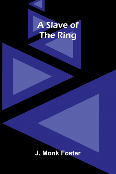 A Slave of the Ring