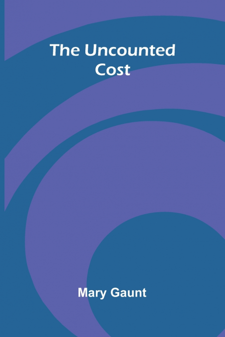 The Uncounted Cost