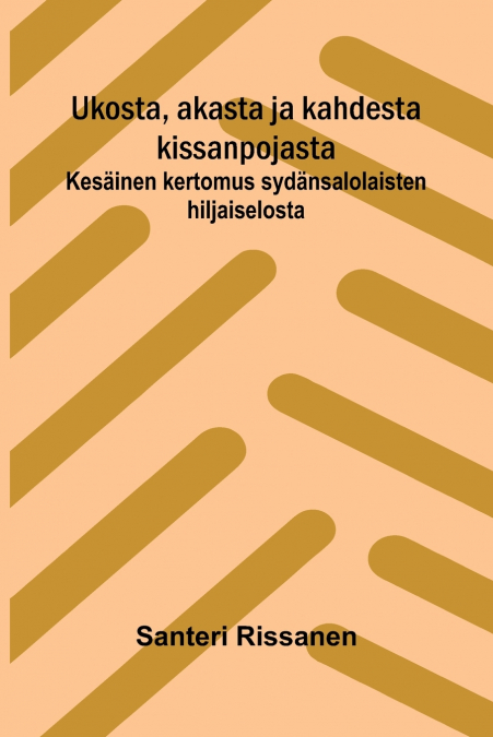 Ukosta, akasta ja kahdesta kissanpojasta