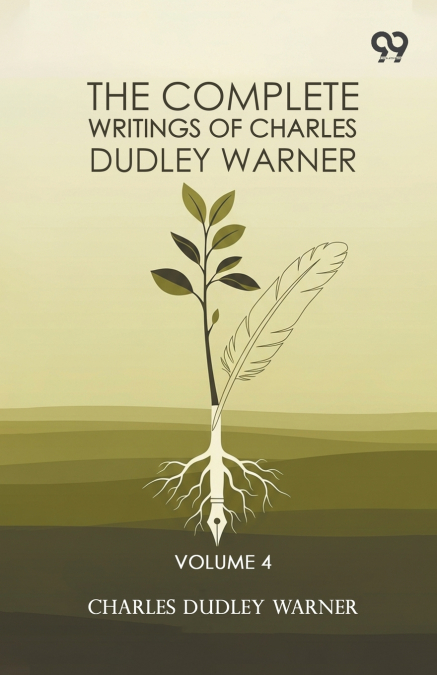 The Complete Writings Of Charles Dudley Warner
