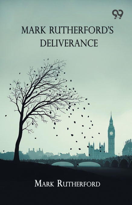 Mark Rutherford’s Deliverance