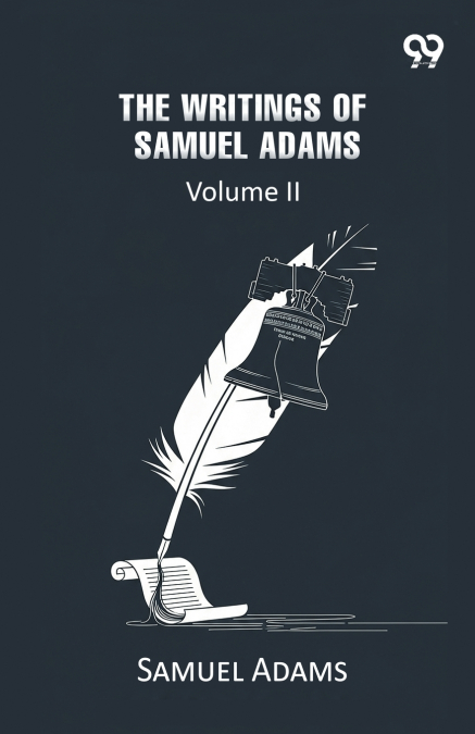 The Writings Of Samuel Adams
