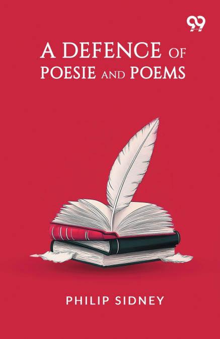 A Defence Of Poesie And Poems