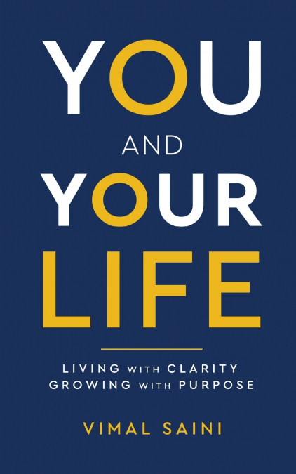 YOU AND YOUR LIFE - Living with Clarity Growing with Purpose