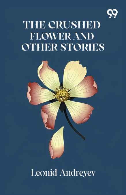 The Crushed Flower And Other Stories