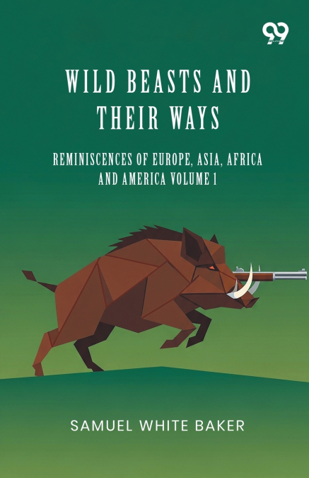 Wild Beasts And Their Ways