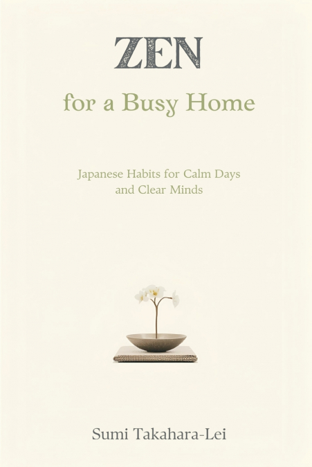 Zen for a Busy Home