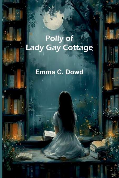 Polly of Lady Gay Cottage