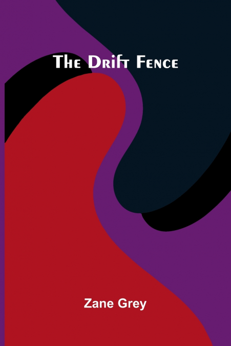 The Drift Fence
