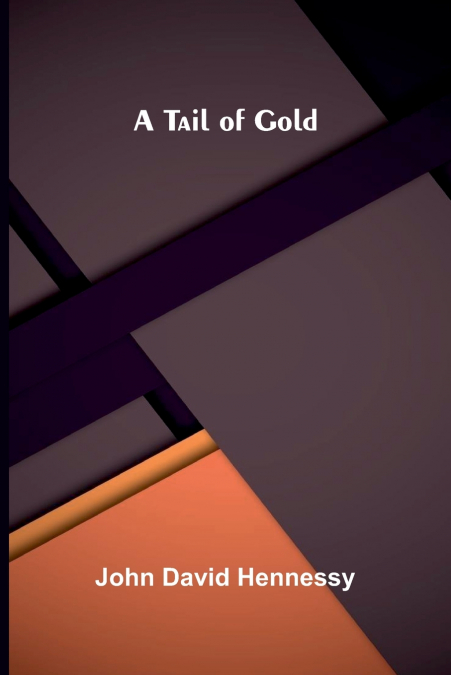 A Tail of Gold
