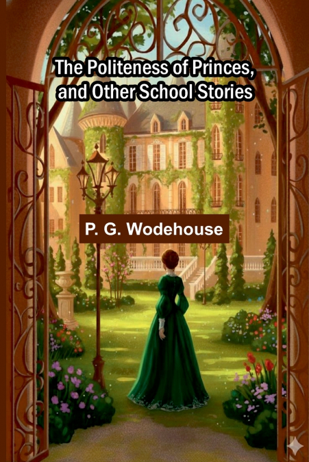 The Politeness of Princes, and Other School Stories