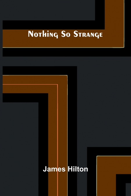 Nothing So Strange