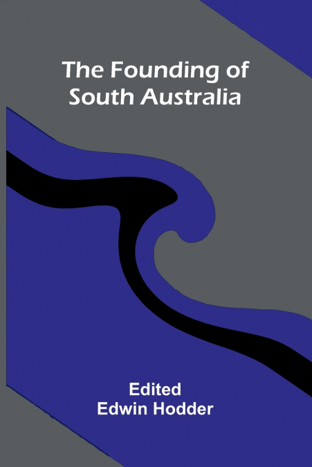 The Founding of South Australia