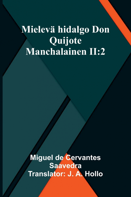 Mielevä hidalgo Don Quijote Manchalainen II