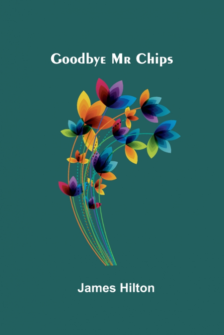 Goodbye Mr Chips
