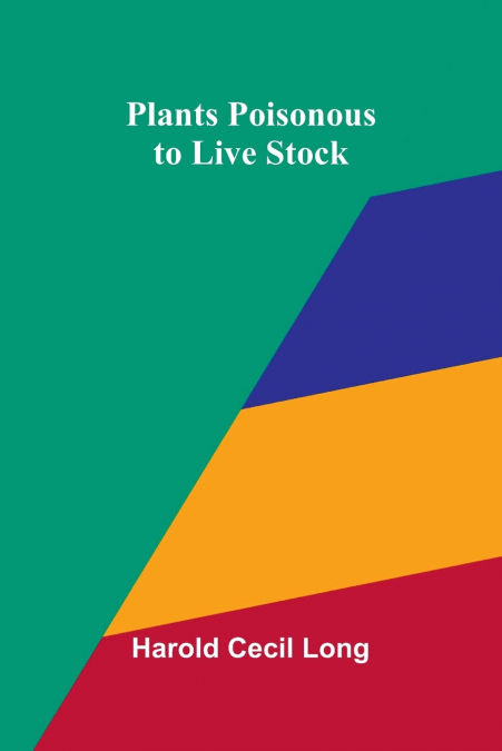 Plants Poisonous to Live Stock