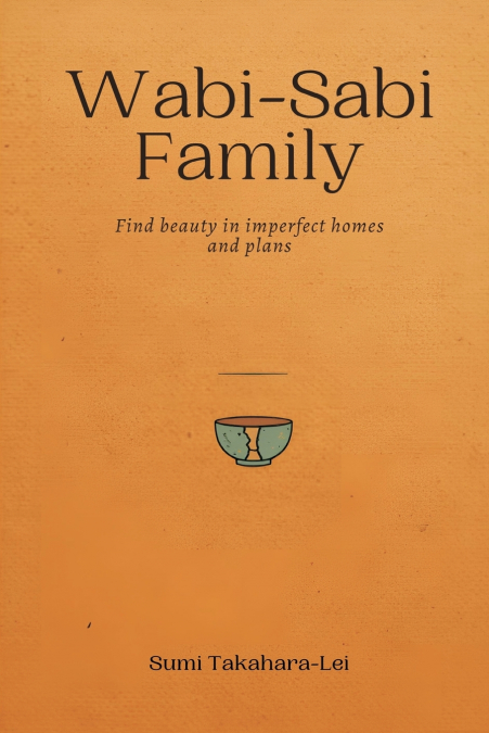 Wabi-Sabi Family