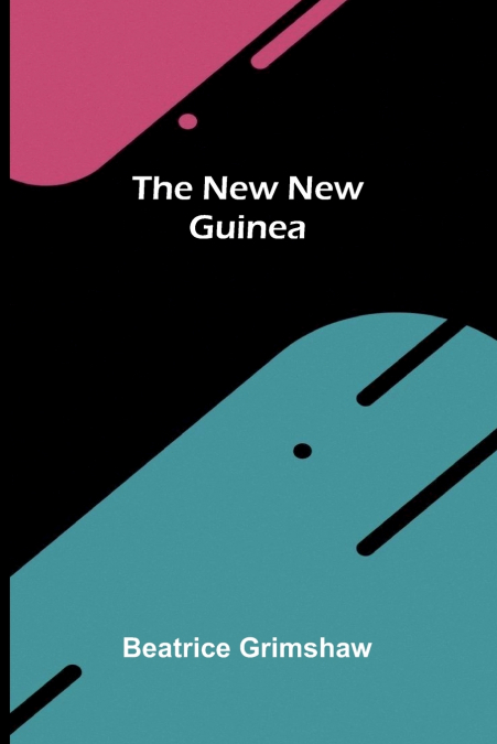 The New New Guinea