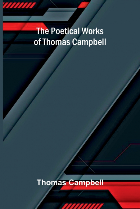 The Poetical Works of Thomas Campbell