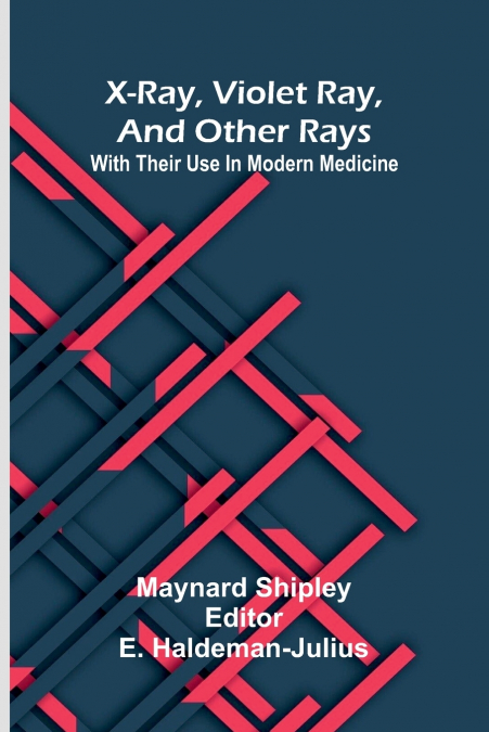 X-ray, violet ray, and other rays