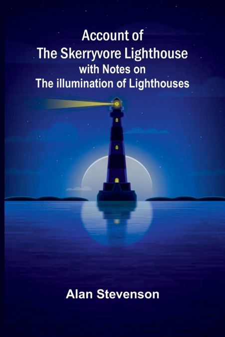Account of the Skerryvore lighthouse