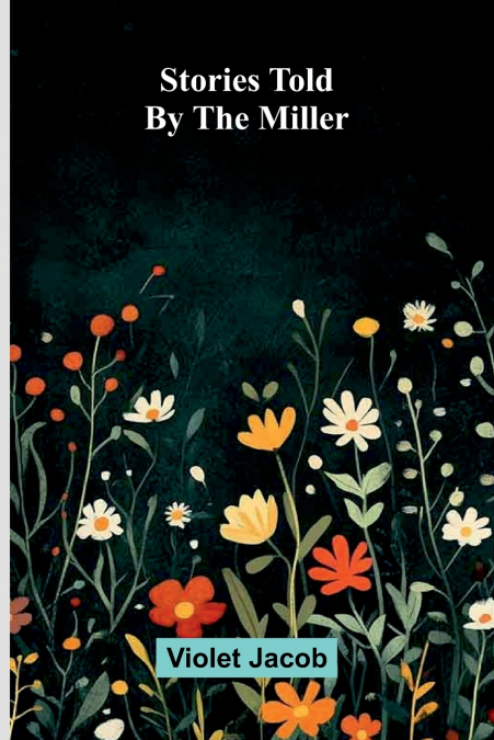Stories told by the miller