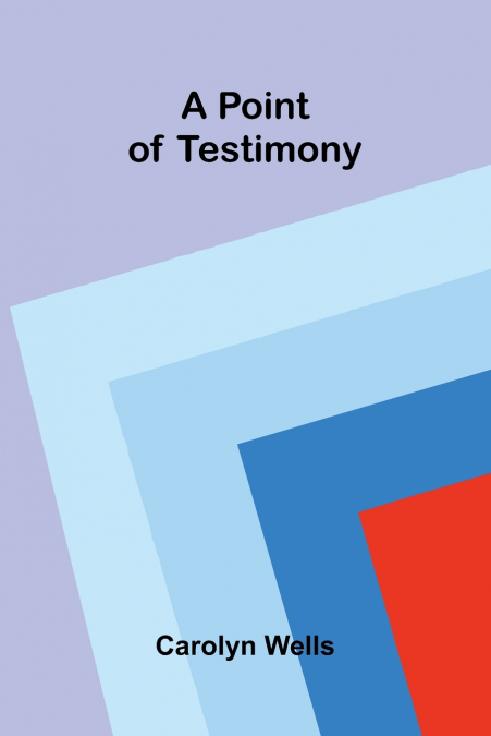 A Point of Testimony