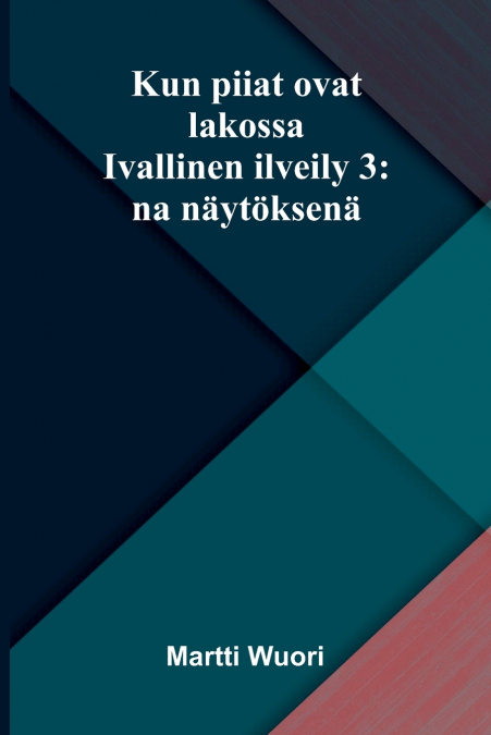 Kun piiat ovat lakossa