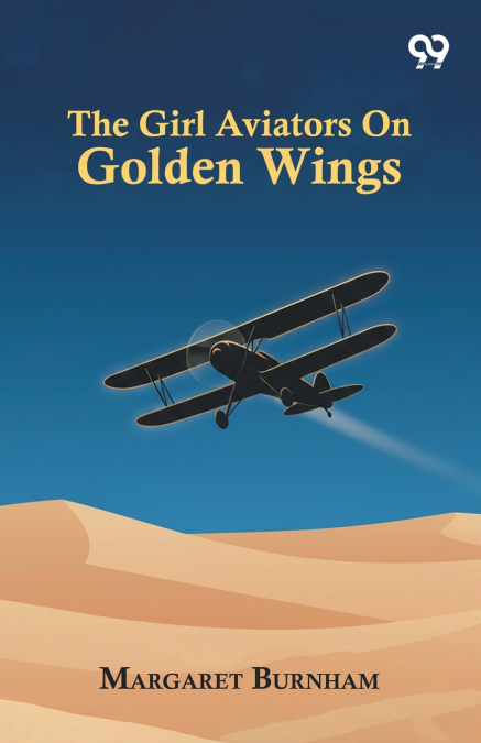 The Girl Aviators On Golden Wings