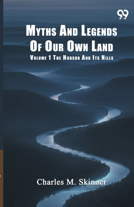 Myths And Legends Of Our Own Land