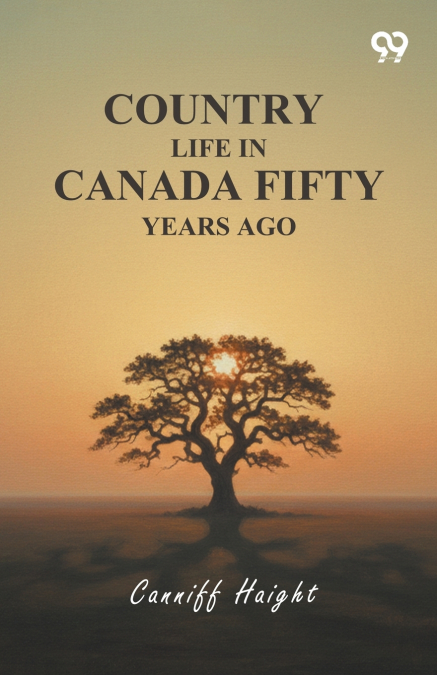 Country Life In Canada Fifty Years Ago