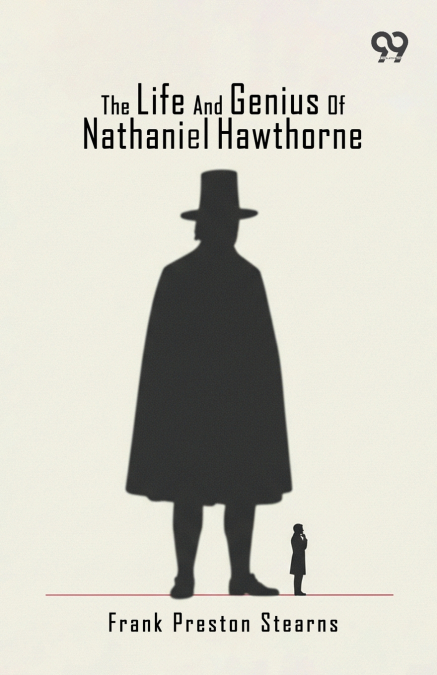 The Life And Genius Of Nathaniel Hawthorne
