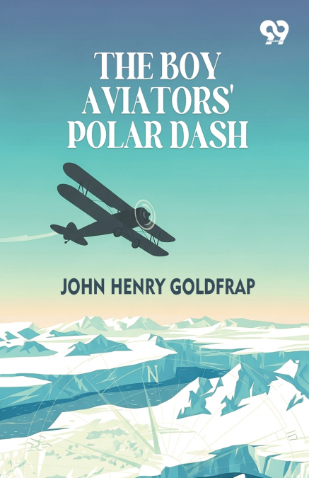 The Boy Aviators’ Polar Dash