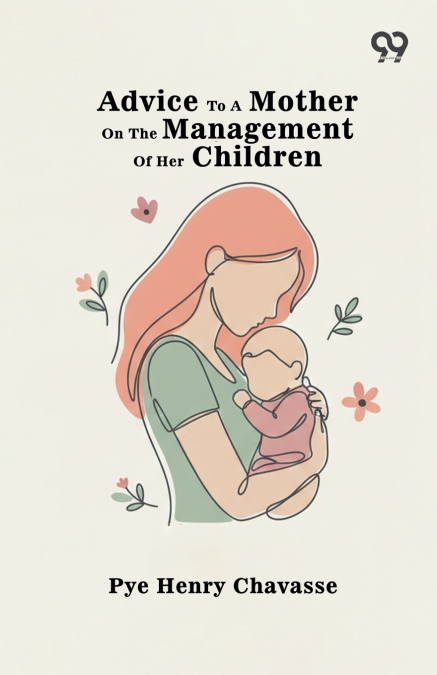 Advice To A Mother On The Management Of Her Children