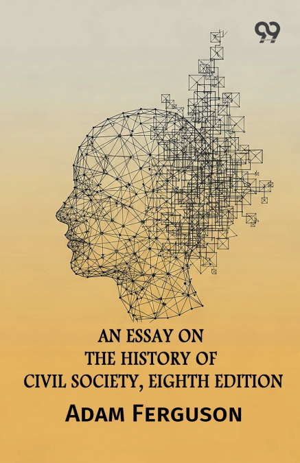 An Essay On The History Of Civil Society, Eighth Edition