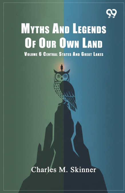 Myths And Legends Of Our Own Land