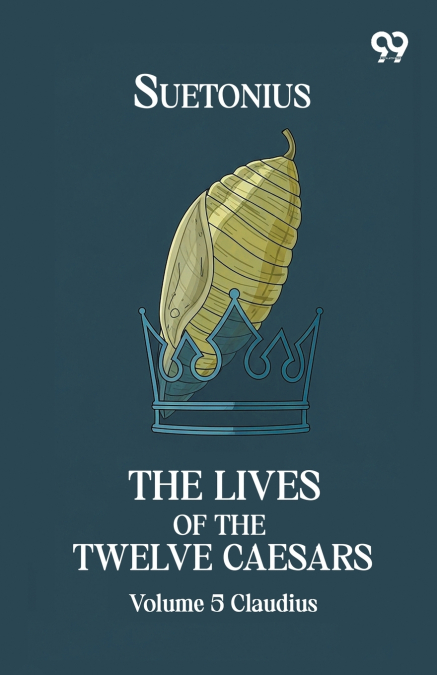 The Lives Of The Twelve Caesars