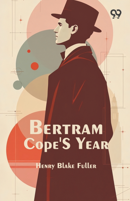 Bertram Cope’s Year