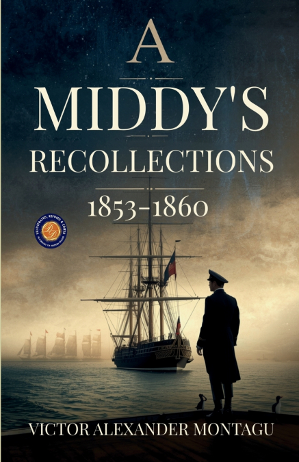 A Middy’s Recollections 1853-1860