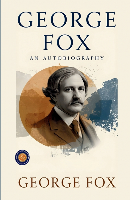 George Fox_ An Autobiography