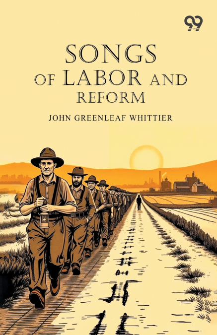 Songs Of Labor And Reform