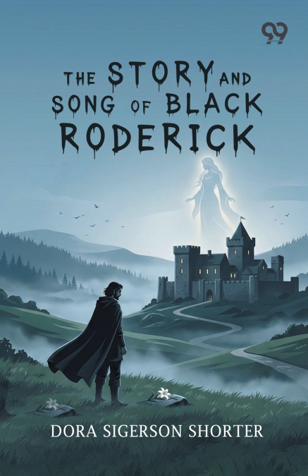 The Story And Song Of Black Roderick