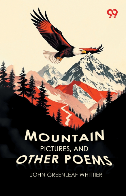 Mountain Pictures, And Other Poems