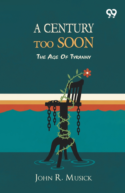 A Century Too Soon