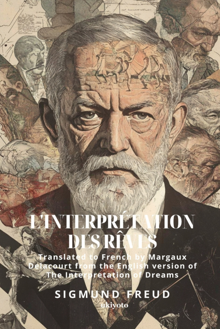 L’interprétation des rêves | French Version of The Interpretation of Dreams