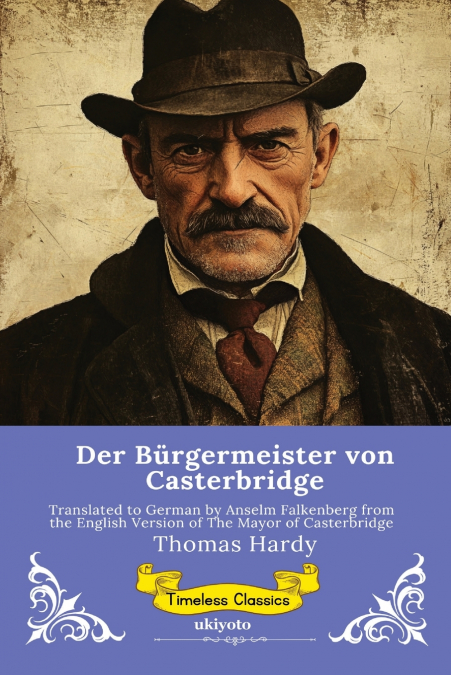 Der Bürgermeister von Casterbridge | German Version of The Mayor of Casterbridge