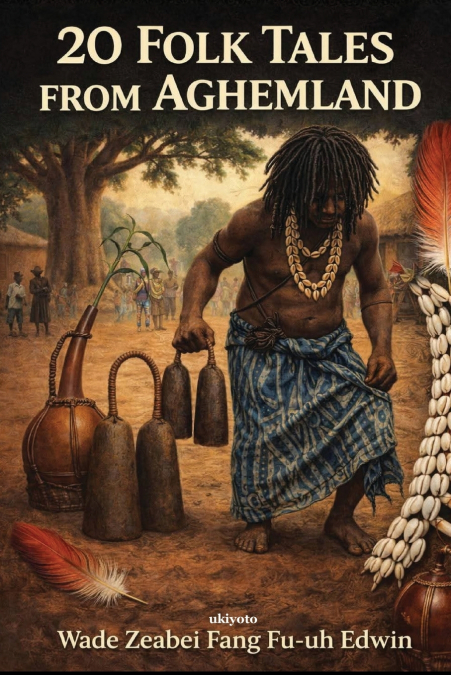 20 Folk Tales from Aghemland | An Original Aghem-Inspired work.