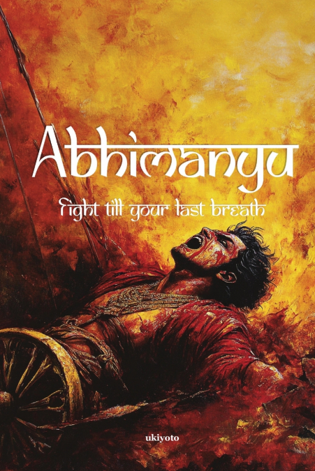 Abhimanyu | Fight till your last breath