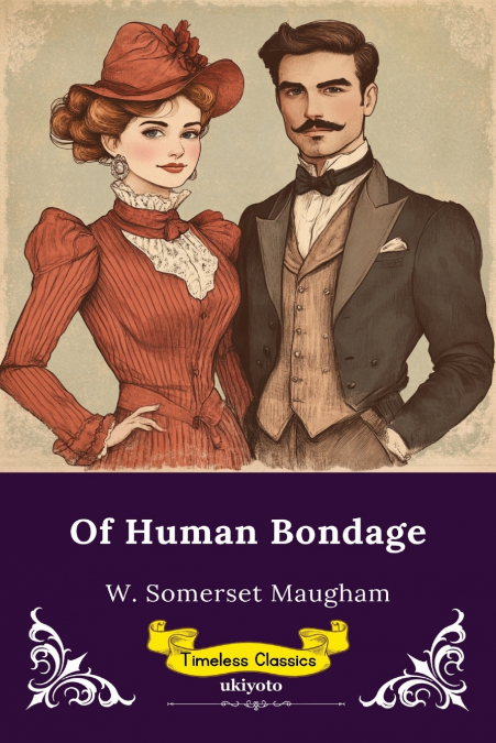Of Human Bondage | Timeless Classics