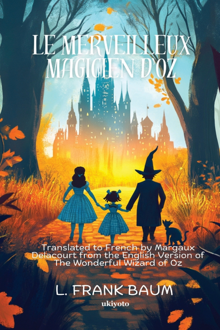 Le merveilleux magicien d’Oz | French Version of The Wonderful Wizard of Oz